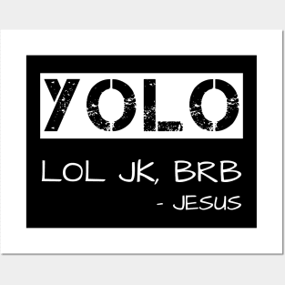 Yolo Jk Brb Jesus Shirt Christian Joke Posters and Art